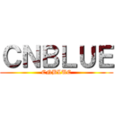 ＣＮＢＬＵＥ (CNBLUE)