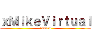 ｘＭｉｋｅＶｉｒｔｕａｌ (Gameplay)