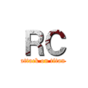 ＲＣ (attack on titan)