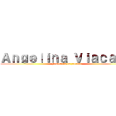 Ａｎｇｅｌｉｎａ Ｖｉａｃａｖａ (Memorista en proceso)