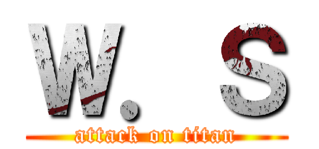 Ｗ．Ｓ (attack on titan)