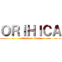 ＯＲＩＨＩＣＡ (attack on titan)
