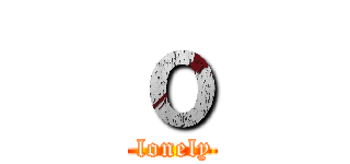 ｏ (only lonely call)