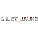 ＧＩＬＥＴ ＪＡＵＮＥ (Le Film)