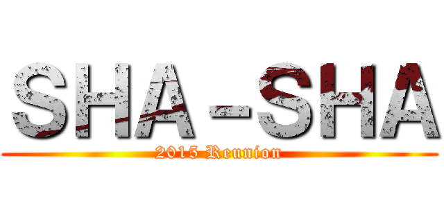 ＳＨＡ－ＳＨＡ (2015 Reunion)