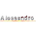 Ａｌｅｓｓａｎｄｒｏ  ()