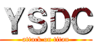 ＹＳＤＣ (attack on titan)