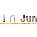 Ｉ ∩ Ｊｕｎ (attack forever )