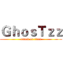 ＧｈｏｓＴｚｚ (attack on titan)