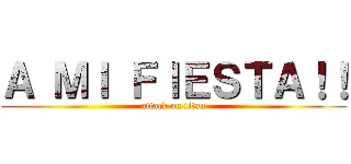 Ａ ＭＩ ＦＩＥＳＴＡ！！ (attack on titan)
