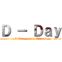 Ｄ － Ｄａｙ (L\'Attaque des Titans)