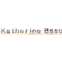 Ｋａｔｈｅｒｉｎｅ Ｂａｓｕａｌｔｏ (KAORY )