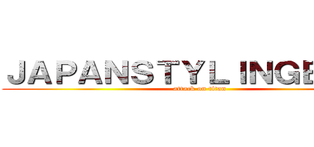ＪＡＰＡＮＳＴＹＬＩＮＧＥＸＰＯ (attack on titan)