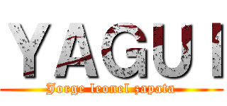 ＹＡＧＵＩ (Jorge leonel zapata)