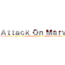 Ａｔｔａｃｋ Ｏｎ Ｍａｒｖｅｌ (End Gay)