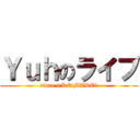 Ｙｕｈのライブ (since i RE:MADEに)