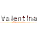 Ｖａｌｅｎｔｉｎａ (Feliz cumpleaños)