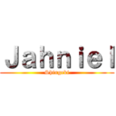 Ｊａｈｎｉｅｌ (Shingeki)