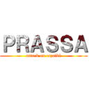 ＰＲＡＳＳＡ (attack on cazalbé)