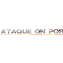 ＡＴＡＱＵＥ ＯＮ ＰＯＲＴＵＧＵＥＳ (attack on titan)