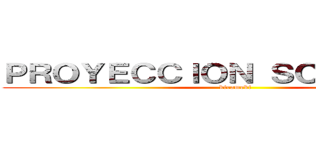 ＰＲＯＹＥＣＣＩＯＮ ＳＯＲＰＲＥＳＡ (kirameki)