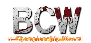 ＢＣＷ (Blade Championship Wrestling)