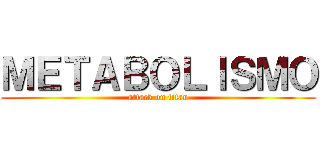 ＭＥＴＡＢＯＬＩＳＭＯ (attack on titan)