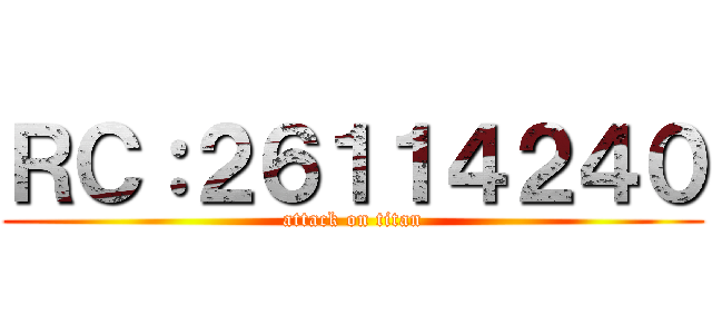 ＲＣ：２６１１４２４０ (attack on titan)