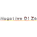 Ｎｅｇａｔｉｖｅ Ｄｉ Ｚｅｒｏ (Light of Shadow)