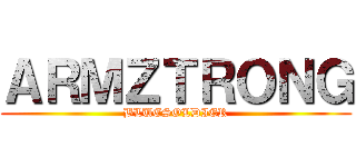 ＡＲＭＺＴＲＯＮＧ (BLUESOLDIER)