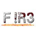 Ｆ！Ｒ３ (NatsuDragnirFIRE)