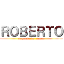 ＲＯＢＥＲＴＯ (ataque de los titanes)