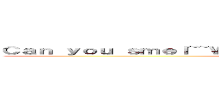 Ｃａｎ ｙｏｕ ｓｍｅｌ~~Ｗｈａｔ Ｔｈｅ Ｒｏｃｋ ｉｓ ｃｏｏｋｉｎｇ (attack on titan)