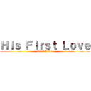 Ｈｉｓ Ｆｉｒｓｔ Ｌｏｖｅ (Deriel X Bela)