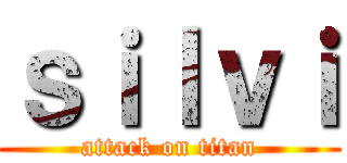 ｓｉｌｖｉ (attack on titan)