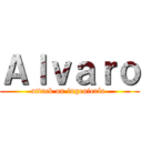 Ａｌｖａｒｏ (attack on ingeniería )