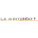 ＬＡ ＮＩＮＴＥＮＤＯ È ＳＡＴＡＮＡ (C'è il diritto alla satira, non fateci causa)