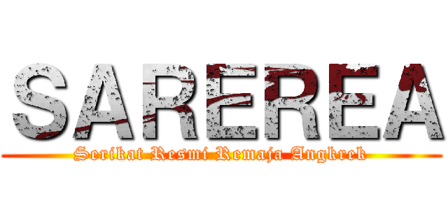 ＳＡＲＥＲＥＡ (Serikat Resmi Remaja Angkrek)