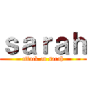 ｓａｒａｈ (attack on sarah)