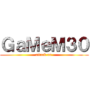 ＧａＭｅＭ３０ (attack on )