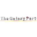 Ｔｈｅ Ｇａｌａｘｙ Ｐａｒｔｙ ()