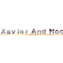 Ｘａｖｉｅｒ Ａｎｄ Ｎｏｏｍａｎ (The 2 unfortunate spacemen)