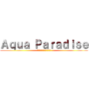 Ａｑｕａ Ｐａｒａｄｉｓｅ (藤・北大＆ホンダカーズ北海道)