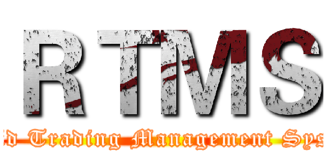 ＲＴＭＳ (Rapid Trading Management System)
