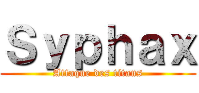 Ｓｙｐｈａｘ (Attaque des titans)