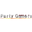 Ｐａｒｔｙ Ｇａｍｅｒｓ (penetreitor)