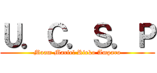 Ｕ．Ｃ．Ｓ．Ｐ (Maam Mariel Rieko Amparo)