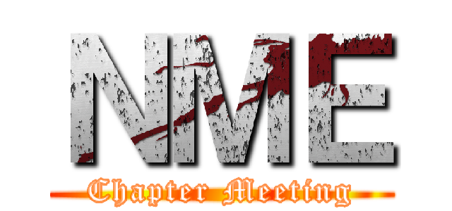 ＮＭＥ (Chapter Meeting)