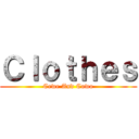 Ｃｌｏｔｈｅｓ (Cewe And Cowo)