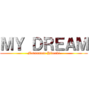 ＭＹ ＤＲＥＡＭ (Matsumoto Hideaki)